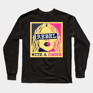 Rebel With A Cause Long Sleeve T-Shirt